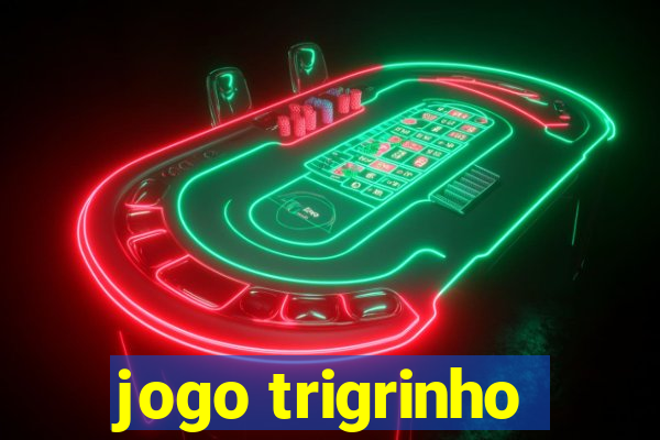 jogo trigrinho